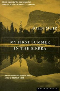 My First Summer in the Sierra - John Muir