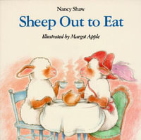 Sheep out to Eat : Sheep - Nancy Shaw