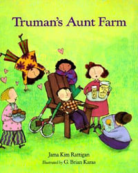 Truman's Aunt Farm - Jama Kim Rattigan