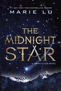 The Midnight Star : Young Elites - Marie Lu