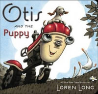 Otis and the Puppy : Otis - Loren Long