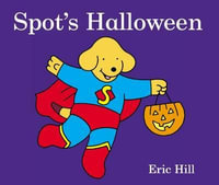 Spot's Halloween : Spot - Eric Hill