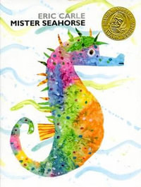 Mister Seahorse - Eric Carle