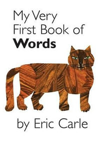 My Very First Book of Words : My Very First... Series  Book 5 - Eric Carle