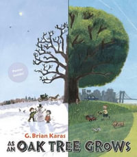 As an Oak Tree Grows - G.Brian Karas