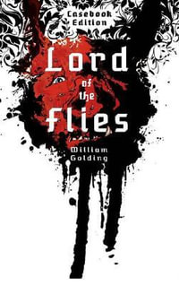 Lord of the Flies : Casebook Edition - William Golding