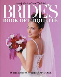 Bride's Book of Etiquette : Revised and Updated - Bdtiquette: Revised ands, L.ride