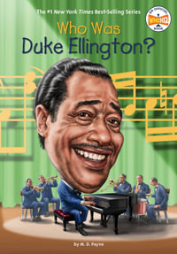 Who Was Duke Ellington? : Who Was...? - M. D. PAYNE