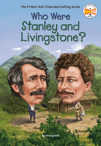 Who Were Stanley and Livingstone? : Who Was? - JIM E. GIGLIOTTI