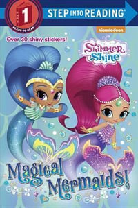 Magical Mermaids! (Shimmer and Shine) : Step Into Reading : Level 1 - Random House