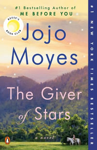 The Giver of Stars : Reese's Book Club (a Novel) - Jojo Moyes