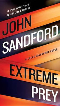 Extreme Prey : Prey: Lucas Davenport - John Sandford