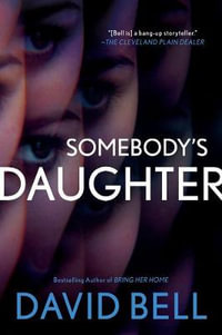 Somebody's Daughter - David Bell