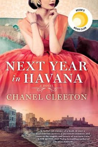 Next Year in Havana : Reese's Book Club (A Novel) - Chanel Cleeton