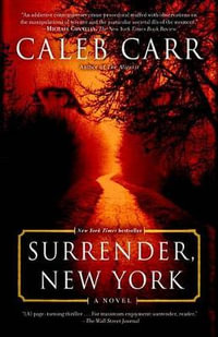 Surrender, New York : A Novel - Caleb Carr