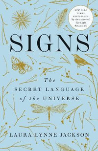 Signs : The Secret Language of the Universe - Laura Lynne Jackson