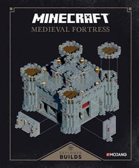 Minecraft: Exploded Builds: Medieval Fortress : An Official Mojang Book - Mojang Ab