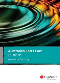 Australian Torts Law : 4th edition - Amanda Stickley