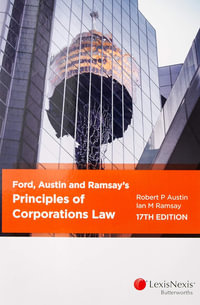 Ford, Austin and Ramsay's Principles of Corporations Law : 17th Edition - Ian M Ramsay