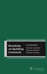 Brooking on Building Contracts : 6th Edition - Dr Damien Cremean