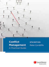 Conflict Management : A Practical Guide, 6th edition - Peter Condliffe