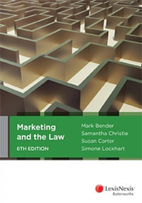 Marketing and the Law : 6th edition - Mark Bender