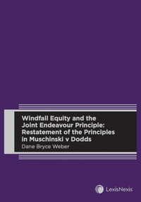 Windfall Equity and the Joint Endeavour Principle : Restatement of the Principles in Muschinski v Dodds - David Bryce Weber