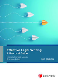 Effective Legal Writing : A Practical Guide, 3rd edition - Nichola Corbett-Jarvis