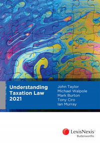 Understanding Taxation Law 2021 - John Taylor