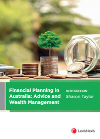 Financial Planning in Australia : 10th Edition - Advice and Wealth Management - Sharon Taylor