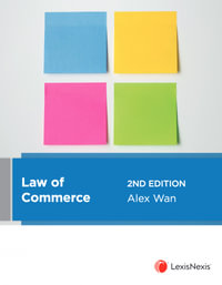 Law of Commerce, 2nd edition - Alex Wan