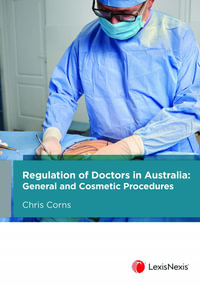 Regulation of Doctors in Australia : General and Cosmetic Procedures - Dr. Chris Corns