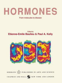 Hormones : From Molecules to Disease : From Molecules to Disease - Etienne-Emile Baulieu