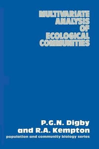 Multivariate Analysis of Ecological Communities : Population and Community Biology - P.G.N. Digby