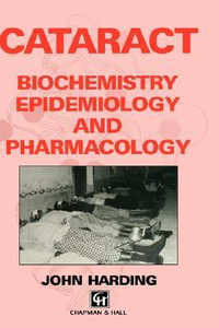 Cataract : Biochemistry, Epidemiology and Pharmacology - John Harding