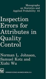 Inspection Errors for Attributes in Quality Control : Monographs on Statistics and Applied Probability - Norman L. Johnson