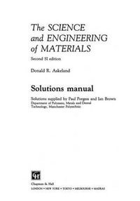 The Science and Engineering of Materials : Solutions Manual - Paul Porgess