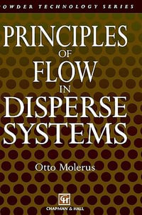 Principles of Flow in Disperse Systems : Particle Technology Series - O. Molerus