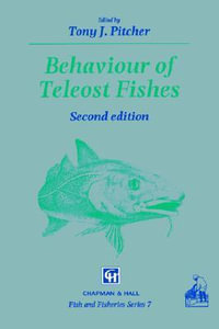 Behaviour of Teleost Fishes : Fish and Fisheries - T. J. Pitcher