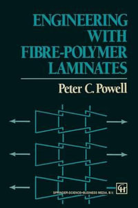 Engineering with Fibre Polymer Laminates - P.C. Powell