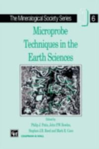 Microprobe Techniques in the Earth Sciences : Mineralogical Society Series - Philip J. Potts