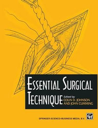 Essential Surgical Technique - Colin D. Johnson