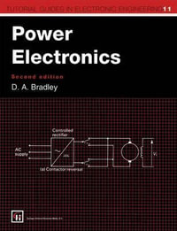 Power Electronics : Tutorial Guides in Electronic Engineering - David Allan Bradley