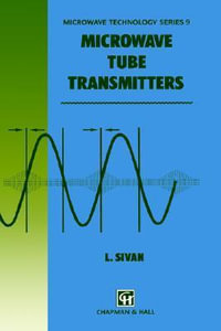 Microwave Tube Transmitters : Microwave Technology - L. Sivan