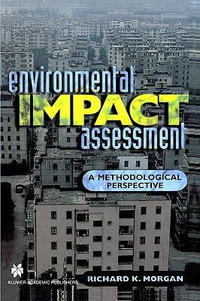 Environmental Impact Assessment : A Methodological Approach - Richard K. Morgan