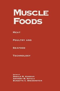 Muscle Foods : Meat Poultry and Seafood Technology - Burdette C. Breidenstein