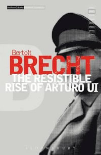 The Resistible Rise of Arturo Ui : v.6 - Bertolt Brecht