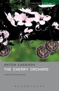 The Cherry Orchard (MSE): A Comedy in Four Acts : A Comedy in Four Acts: Methuen Student Editions - Anton Chekhov