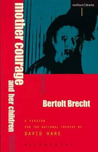 Mother Courage and Her Children : Modern Plays - Bertolt Brecht