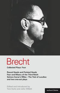 Brecht Collected Plays : 4: Round Heads & Pointed Heads; Fear & Misery of the Third Reich; Senora Carrar's Rifles; Trial of Lucullus; Dansen; How - Bertolt Brecht